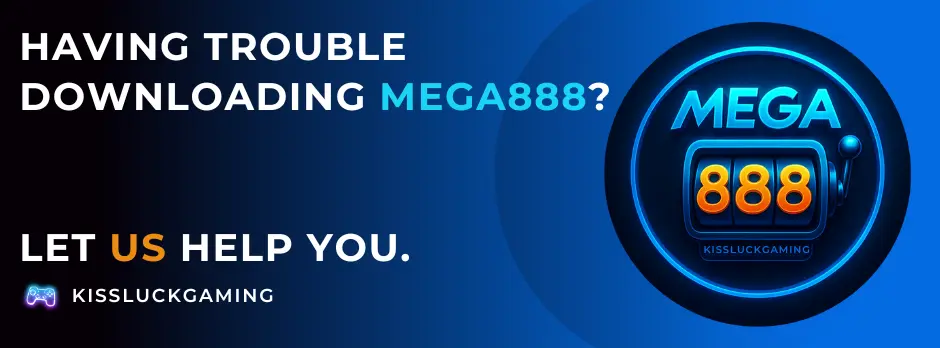 MEGA888 Download Banner - Kissluckgaming